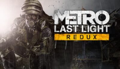 Metro: Last Light Redux Free Download PC Game