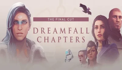 Dreamfall Chapters: The Final Cut Free Download PC Game