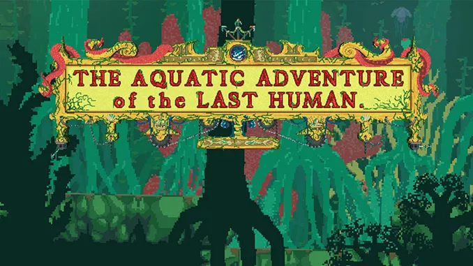the-aquatic-adventure-of-the-last-human-free-download-pc-game