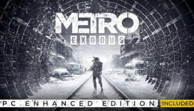 Metro Exodus – Enhanced Edition PC Download Free with All DLC’s