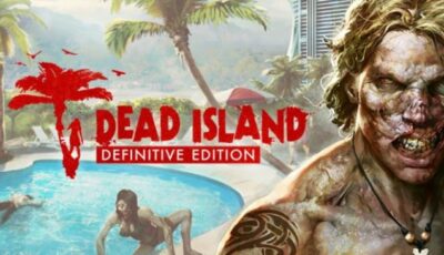 Dead Island Definitive Edition Free Download PC Game