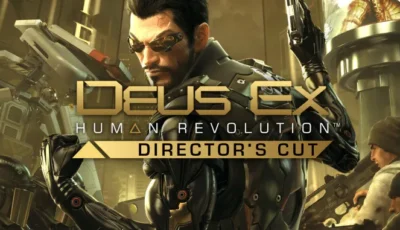 Deus Ex: Human Revolution – Director’s Cut Free Download PC Game