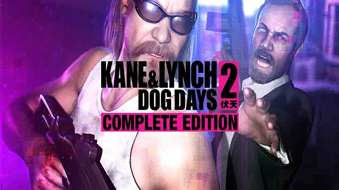 kane-lynch-2-dog-days-complete-edition-pc-download-free-with-all-dlcs